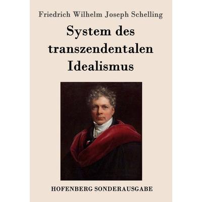 System des transzendentalen Idealismus, Taschenbuch von Friedrich Wilhelm Joseph Schelling, Hofenberg, 978-3-86199-653-8