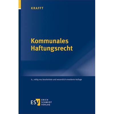 Kommunales Haftungsrecht, Gebundene Ausgabe von Simone Preisser,Stefan Schüler,Timo Wunderle,Matthias Rist,Bernd Rohlfing, Erich Schmidt Verlag,