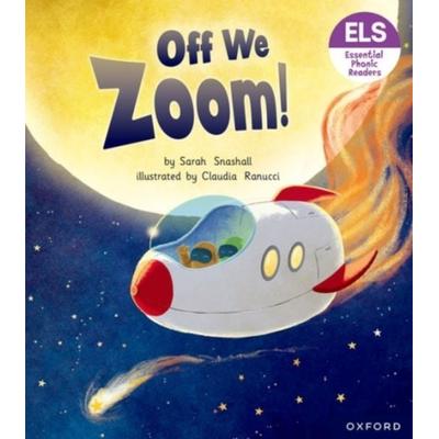 Essential Letters and Sounds: Essential Phonic Readers: Oxford Reading Level 3: Off We Zoom!, Taschenbuch von Sarah Snashall, Oxford University Press,