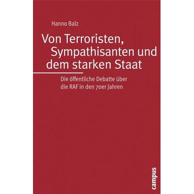 Von Terroristen, Sympathisanten und dem starken Staat, Taschenbuch von Hanno Balz, Campus, 978-3-593-38723-9