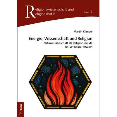 Energie, Wissenschaft und Religion, Taschenbuch von Martin Klimpel, Tectum Wissenschaftsverlag, 978-3-689-00352-4