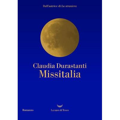 Missitalia, Taschenbuch von Claudia Durastanti, La nave di Teseo
