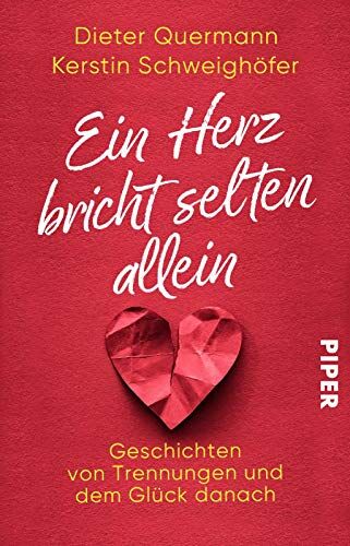Kerstin Schweighöfer - Ein Herz bricht selten allein: Geschichten von Trennungen und dem Glück danach - Preis vom 15.10.2026 23:06:25 h