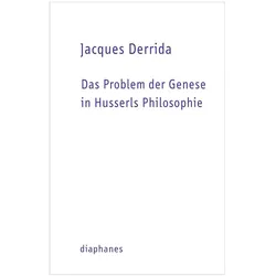 Das Problem der Genese in Husserls Philosophie, Fachbücher von Jacques Derrida, Johannes Kleinbeck
