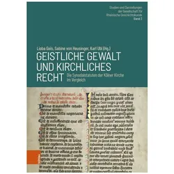 Geistliche Gewalt und kirchliches Recht, Fachbücher von Sabine von Heusinger, Karl Ubl, Lioba Geis