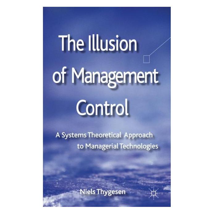 Palgrave Macmillan Uk The Illusion of Management Control (Englisch, Hardcover, N. Thygesen) (63040763)