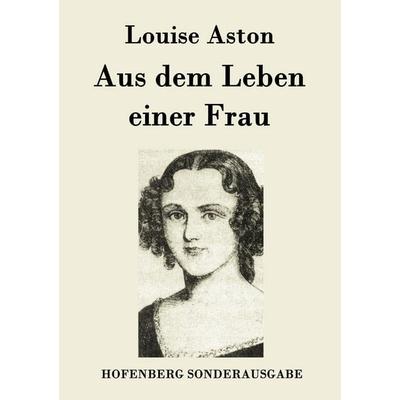 Aus dem Leben einer Frau, Taschenbuch von Louise Aston, Hofenberg