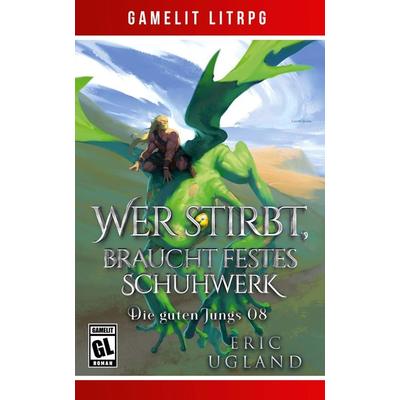 Wer stirbt, braucht festes Schuhwerk, Taschenbuch von Eric Ugland, LMBPN International, 978-1-64971-246-2