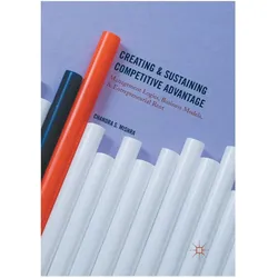 Creating and Sustaining Competitive Advantage, Fachbücher von Chandra S. Mishra, Chandra S Mishra