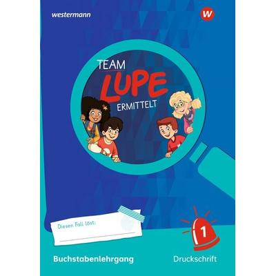 TEAM LUPE ERMITTELT - Übungshefte. Buchstabenlehrgang Druckschrift, Taschenbuch von , Westermann Schulbuchverlag