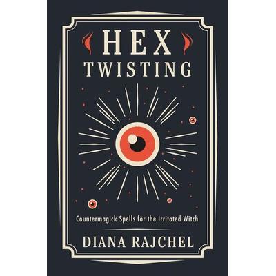 Hex Twisting, Taschenbuch von Diana Rajchel, Pan macmillan Ltd., 978-0-7387-6538-9
