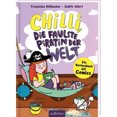 Chilli, die faulste Piratin der Welt, Gebundene Ausgabe von Judith Allert, arsedition