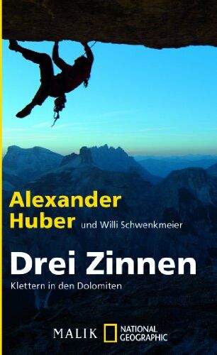 Alexander Huber - Drei Zinnen: Klettern in den Dolomiten - Preis vom 09.10.2026 07:28:09 h