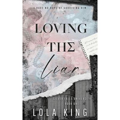 Loving The Liar, Taschenbuch von Lola King, King & Hunter, 978-1-916837-14-0