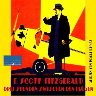 Drei Stunden zwischen den Flügen - F. Scott Fitzgerald, Audio, 4071498728581