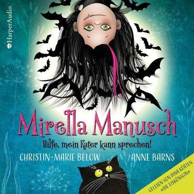 Mirella Manusch - Hilfe, mein Kater kann sprechen! (ungekürzt) - Anne Barns,Christin-Marie Below, Audio, 9783749900381