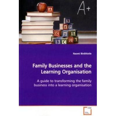 Birdthistle, N: Family Businesses and the Learning Organisat, Taschenbuch von Naomi Birdthistle, VDM, 978-3-639-16752-8