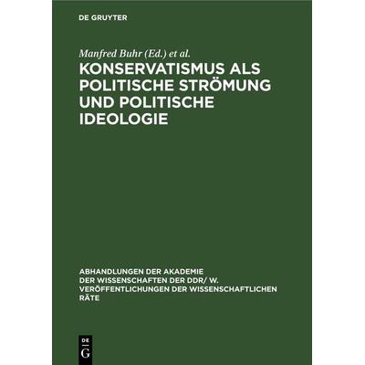 Konservatismus als politische Strömung und politische Ideologie, Gebundene Ausgabe von , De Gruyter, 978-3-11-254189-0