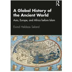 A Global History of the Ancient World, Fachbücher von Eivind Heldaas Seland