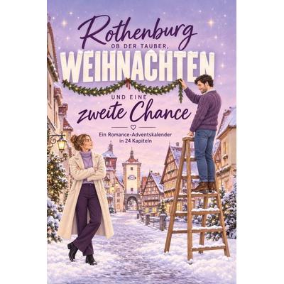 Rothenburg ob der Tauber, Weihnachten und eine zweite Chance