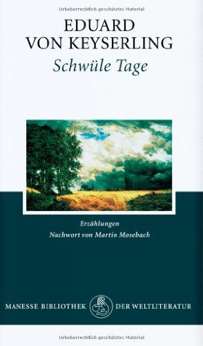 Keyserling, Eduard Von - Schwüle Tage: Erzählungen - Preis vom 10.10.2026 11:48:34 h