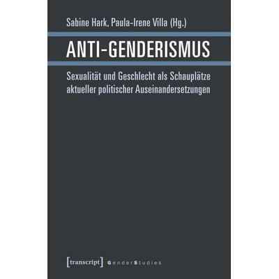 Anti-Genderismus, Taschenbuch von , Transcript, 978-3-8376-3144-9