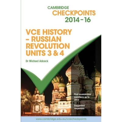 Cambridge Checkpoints VCE History - Russian Revolution 2014-16, Taschenbuch von Michael Adcock, Cambridge University Press, 978-1-107-69464-4