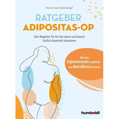 Ratgeber Adipositas-OP, Taschenbuch von med. Stefan Schopf, Humboldt Verlag, 978-3-8426-3151-9