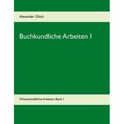 Buchkundliche Arbeiten 1. Der Papierzerfall. Die Entwicklungsgeschichte von Lexikon und Enzyklopädie unter besonderer Berücksichtigung der