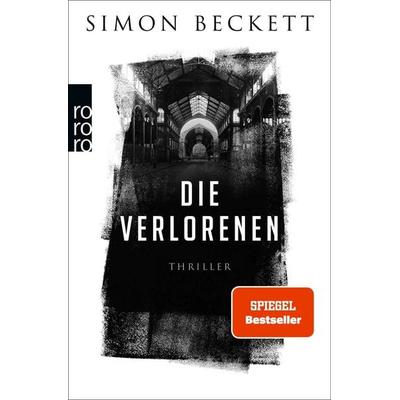 Die Verlorenen, Taschenbuch von Simon Beckett, Rowohlt Taschenbuch, 978-3-499-00581-7
