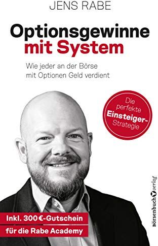Jens Rabe - Optionsgewinne mit System: Wie jeder an der Börse mit Optionen Geld verdient - Preis vom 16.10.2026 11:41:07 h