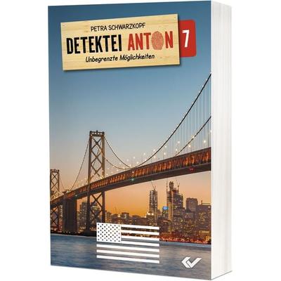 Detektei Anton: Unbegrenzte Möglichkeiten, Taschenbuch von Petra Schwarzkopf, Christliche Verlagsgesellschaft, 978-3-86353-889-7