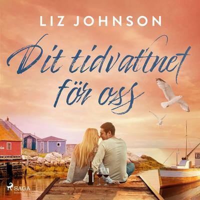 Dit tidvattnet för oss - Liz Johnson, Audio, 9788728469354