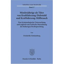 Minderjährige als Täter von Kraftfahrzeug-Diebstahl und Kraftfahrzeug-Missbrauch., Fachbücher von Friederike Schulenburg