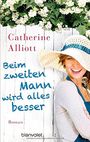 Catherine Alliott - Beim zweiten Mann wird alles besser: Roman - Preis vom 13.10.2026 19:28:25 h