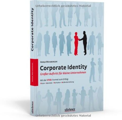 Annja Weinberger - Corporate Identity - Großer Auftritt für kleine Unternehmen: Mit der VIVA-Formel zum Erfolg / Vision - Identität - Verhalten - Außendarstellung - Preis vom 09.10.2026 07:28:09 h