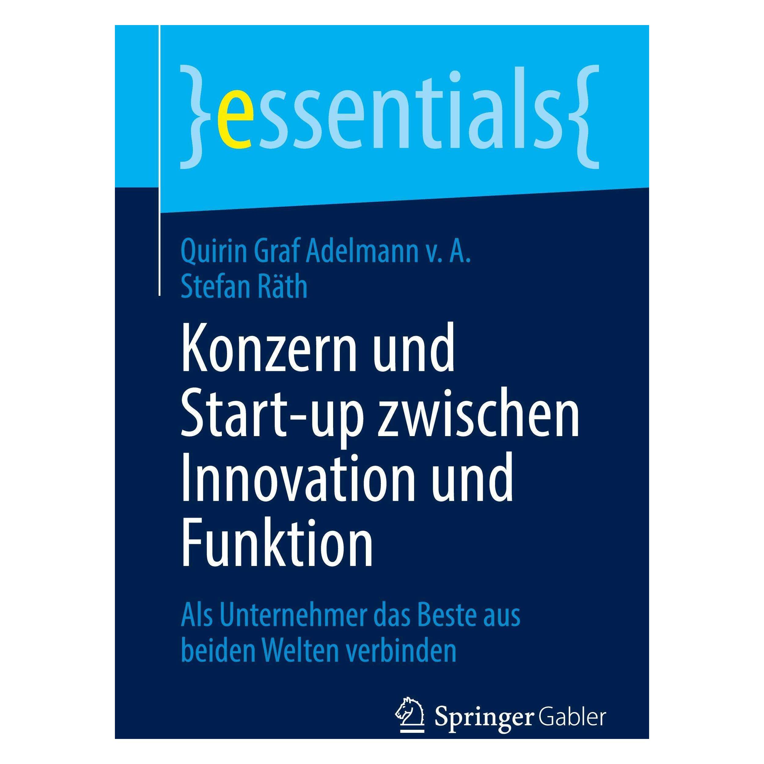 Springer Graf Adelmann v. A.:Konzern und Start-u (Deutsch, Softcover, Quirin Graf Adelmann v. A., Stefan Räth) (45949248)