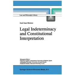 Legal Indeterminacy and Constitutional Interpretation, Fachbücher von José Juan Moreso