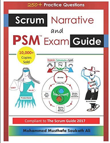 Soukath Ali, Mohammed Musthafa - Scrum Narrative and PSM Exam Guide: All-in-one Guide for Professional Scrum Master (PSM 1) Certificate Assessment Preparation - Preis vom 17.10.2026 19:25:27 h