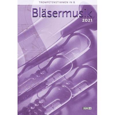 Bläsermusik 2021 - Trompetenstimmen in B -