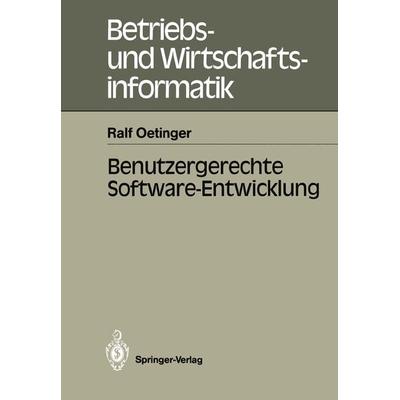 Benutzergerechte Software-Entwicklung, Taschenbuch von Ralf Oetinger, Springer Berlin, 978-3-540-19135-3