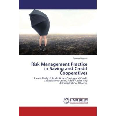 Urgessa, T: Risk Management Practice in Saving and Credit Co, Taschenbuch von Teressa Urgessa, LAP LAMBERT Academic Publishing, 978-3-659-19921-9