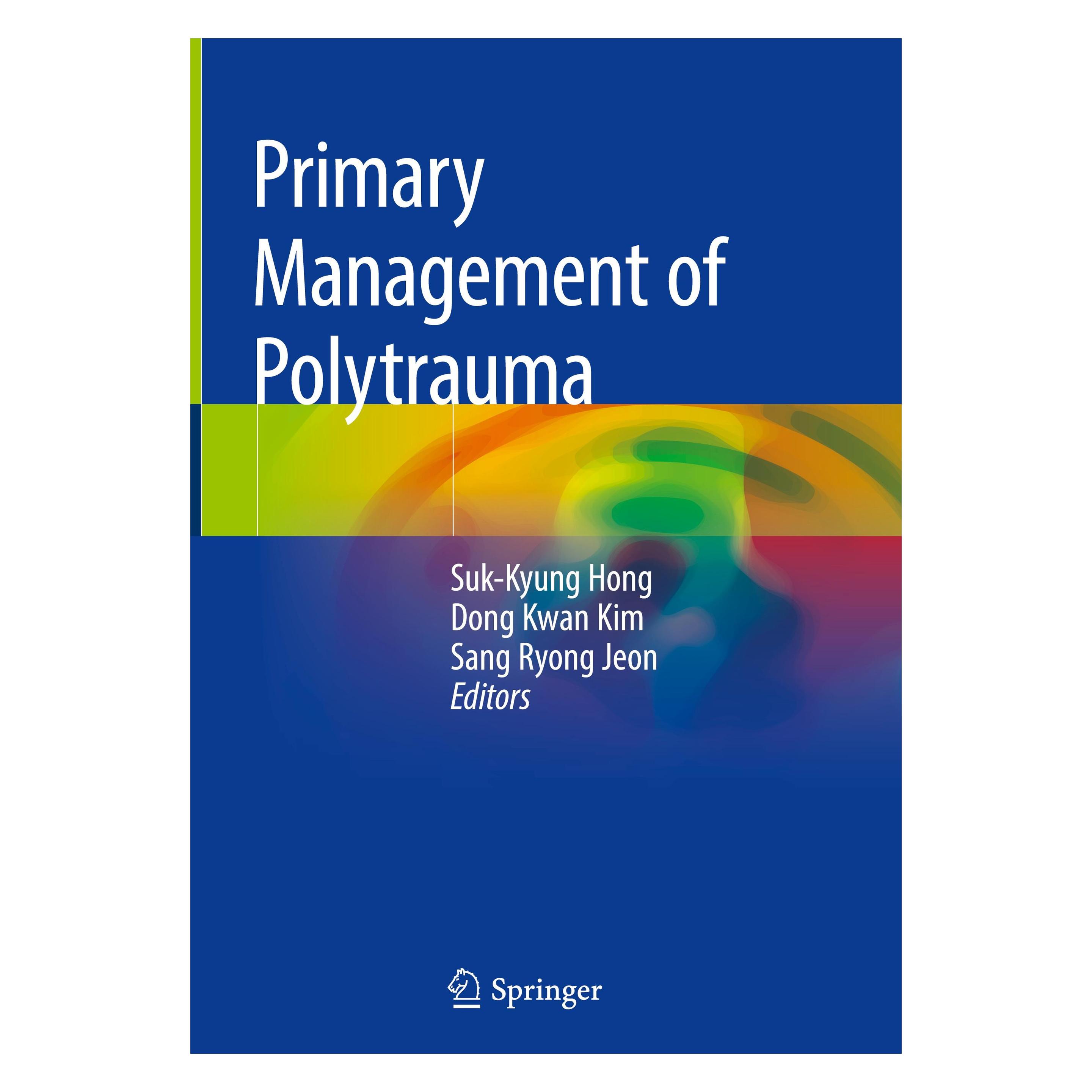 Springer Primary Management of Polytrauma (Englisch, Hardcover, Dong Kwan Kim, Sang Ryong Jeon, Suk-Kyung Hong) (9789811055287)