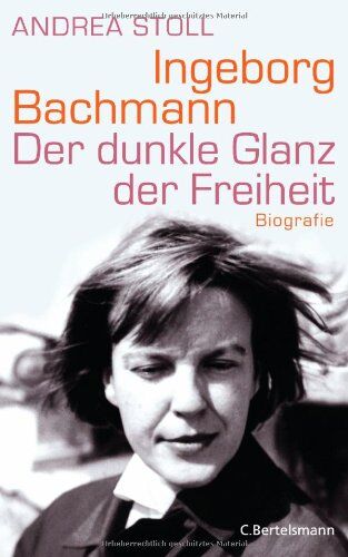 Andrea Stoll - Ingeborg Bachmann: Der dunkle Glanz der Freiheit - Biografie - Preis vom 01.10.2026 17:08:56 h