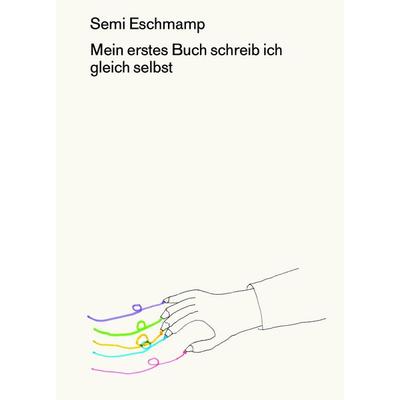 Mein erstes Buch schreib ich gleich selbst, Paperback von Semi Eschmamp, Der gesunde Menschenversand