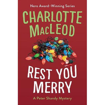 Rest You Merry, Taschenbuch von Charlotte MacLeod, Open Road Integrated Media, Inc., 978-1-5040-4510-0