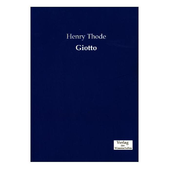 Verlag der Wissenschaften Giotto (Deutsch, Henry Thode) (55613238)