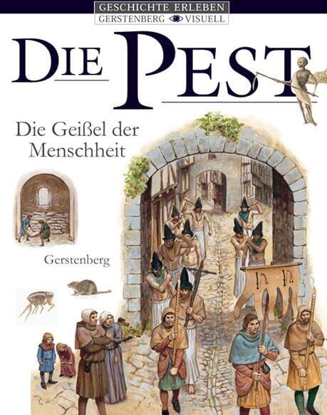 Brigitte Coppin - Die Pest: Die Geissel der Menschheit (Gerstenberg visuell - Geschichte erleben) - Preis vom 11.10.2026 15:43:13 h