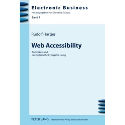 Web Accessibility, Gebundene Ausgabe von Rudolf Hartjes, Peter Lang GmbH, Internationaler Verlag der Wissenschaften, 978-3-631-59326-4