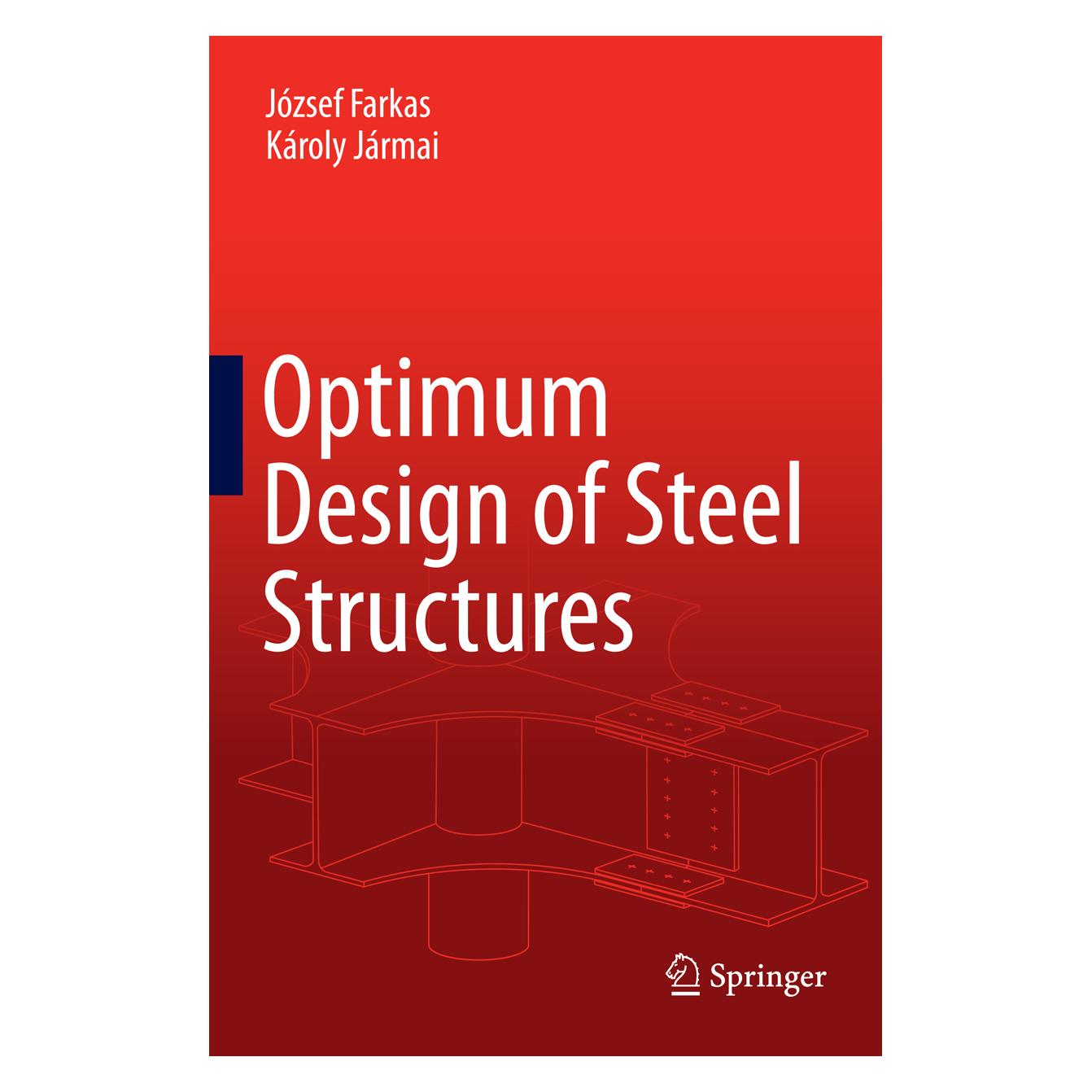 Springer Optimum Design of Steel Structures (Englisch, Hardcover, József Farkas, Károly Jármai) (9783642368677)